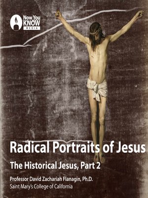 cover image of Radical Portraits of Jesus: The Historical Jesus, Part 2